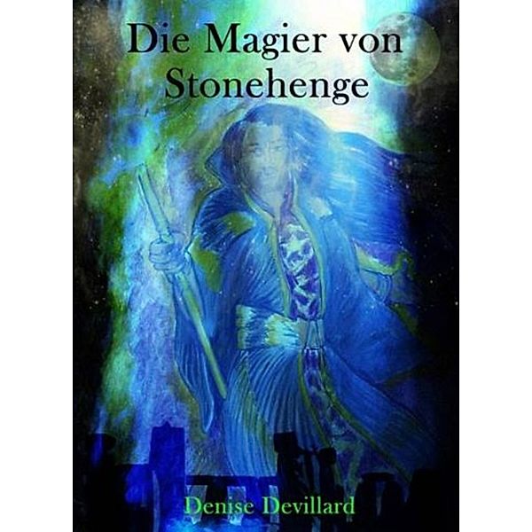 Die Magier von Stonehenge, Denise Devillard