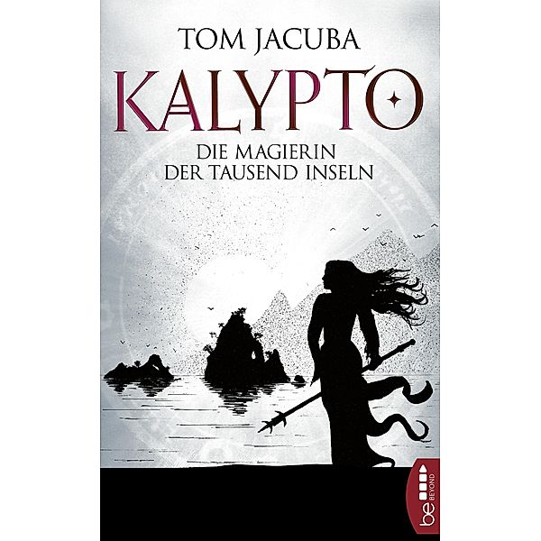 Die Magierin der Tausend Inseln / Kalypto Bd.2, Tom Jacuba