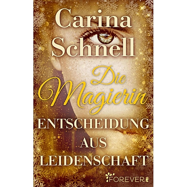 Die Magierin / Magische Leidenschaft, Carina Schnell