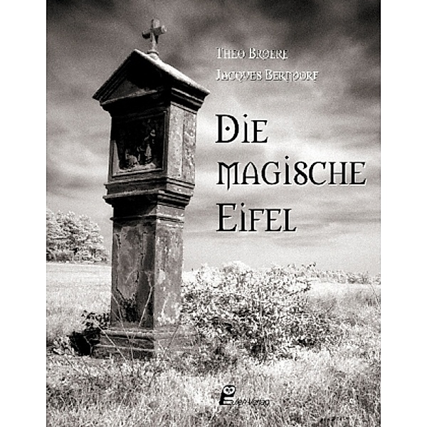 Die magische Eifel, Theo Broere, Jacques Berndorf