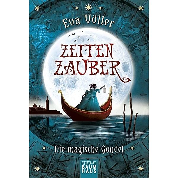 Die magische Gondel / Zeitenzauber Bd.1, Eva Völler