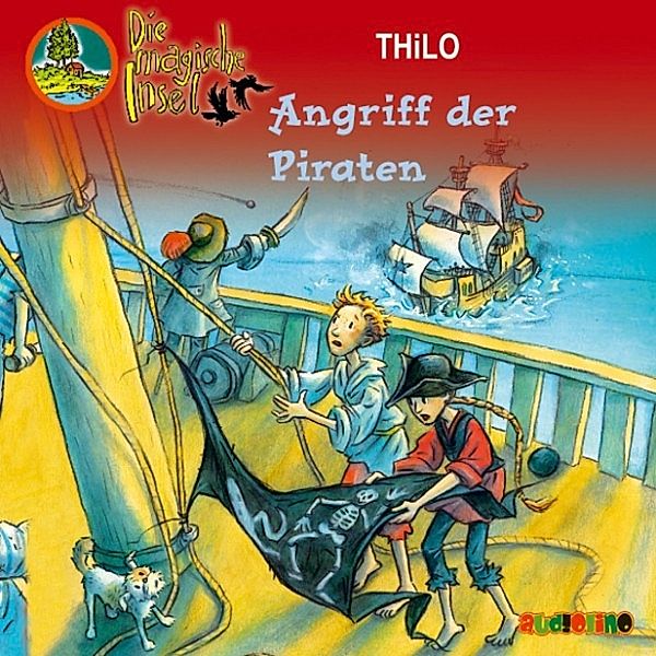 Die magische Insel - 11 - Die magische Insel (11): Angriff der Piraten, Thilo