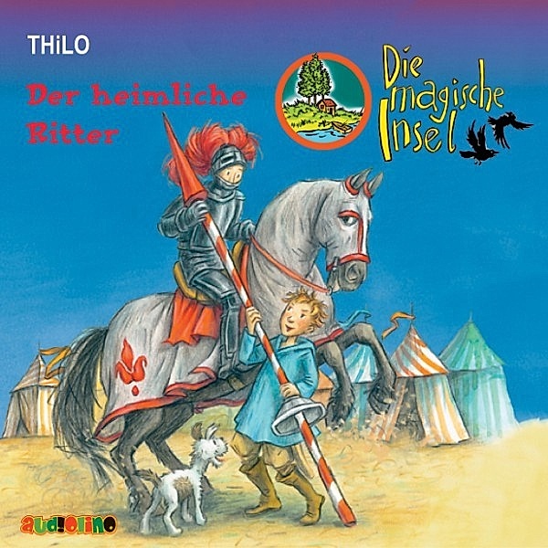 Die magische Insel - 2 - Die magische Insel (2): Der heimliche Ritter, Thilo