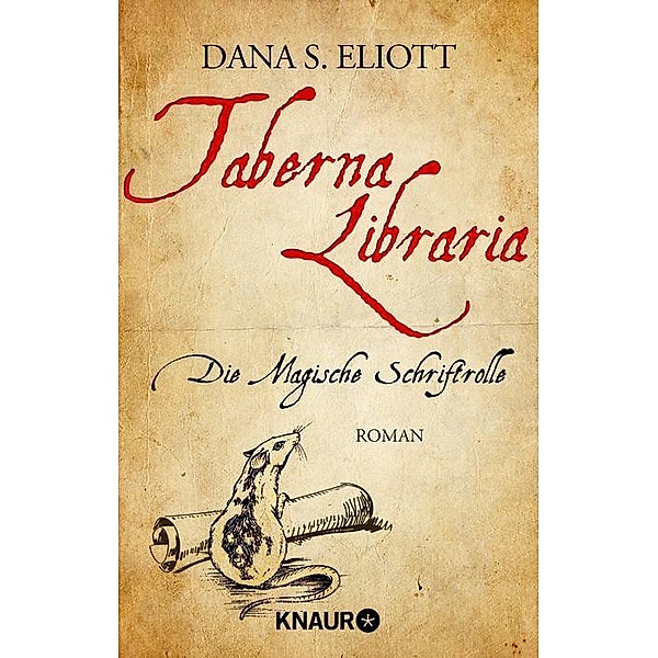 Die Magische Schriftrolle / Taberna Libraria Bd.1, Dana S. Eliott