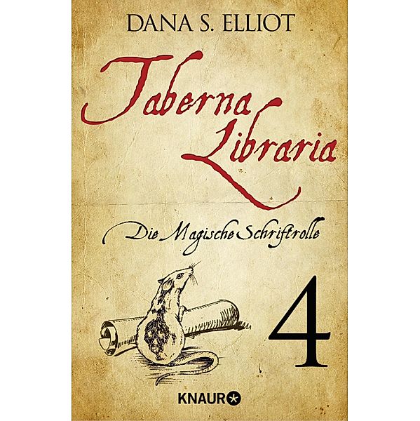 Die Magische Schriftrolle / Taberna Libraria Bd.1, Dana S. Eliott