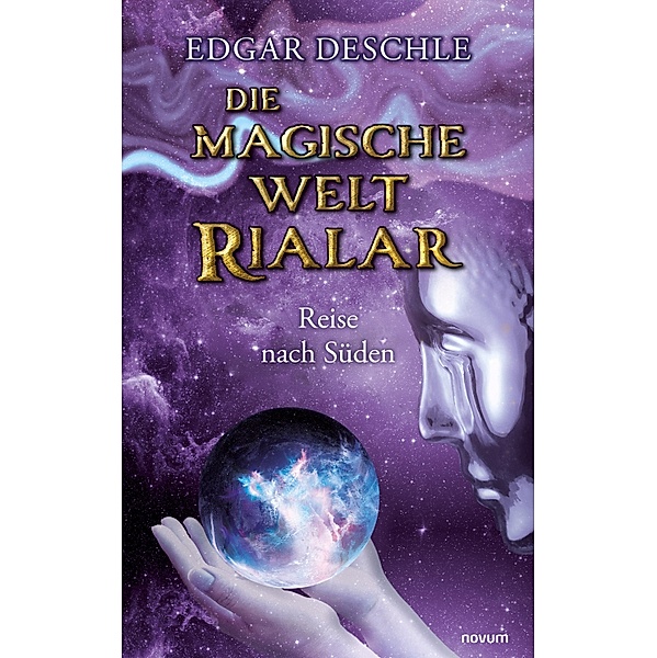 Die magische Welt Rialar - Reise nach Süden, Edgar Deschle