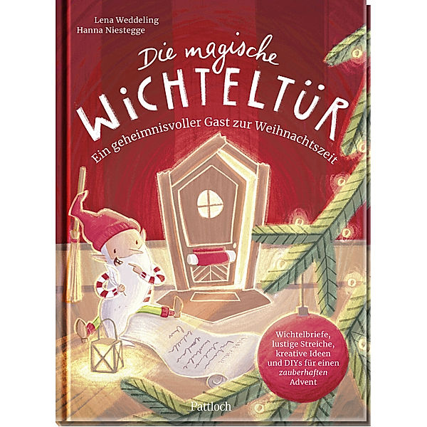 Die magische Wichteltür. Ein geheimnisvoller Gast zur Weihnachtszeit, Lena Weddeling