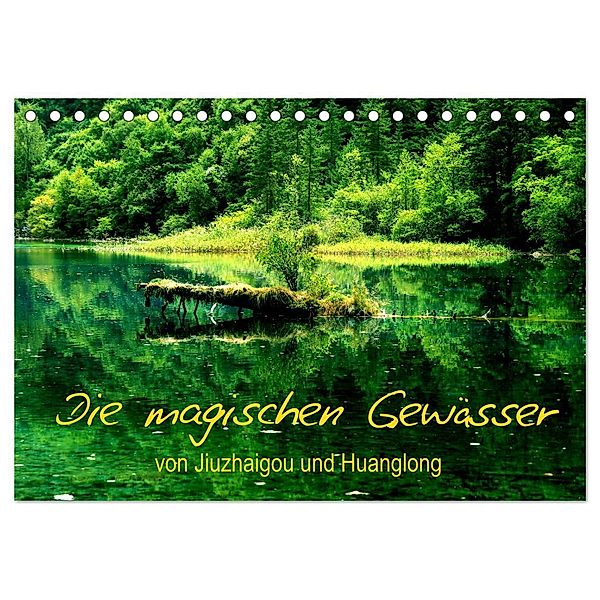 Die magischen Gewässer von Jiuzhaigou und Huanglong (Tischkalender 2024 DIN A5 quer), CALVENDO Monatskalender, Armin Joecks