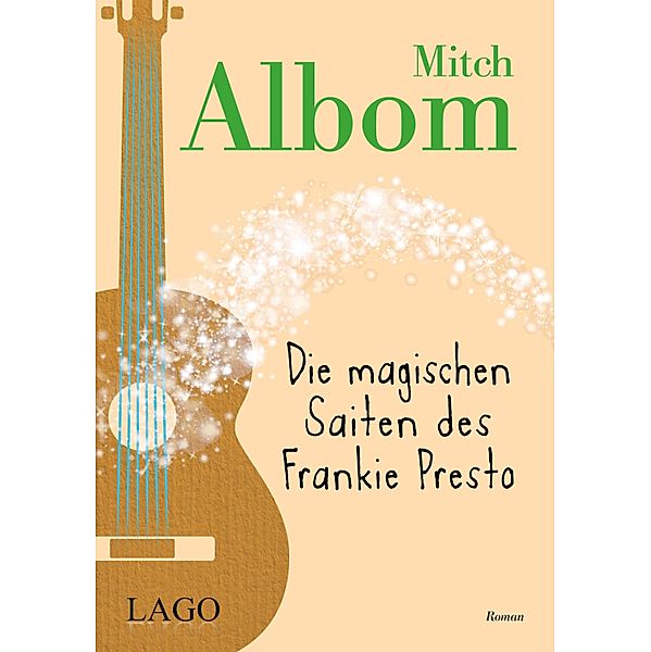 Die magischen Saiten des Frankie Presto, Mitch Albom