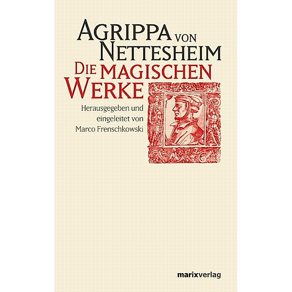 Die magischen Werke, Heinrich Cornelius Agrippa von Nettesheim