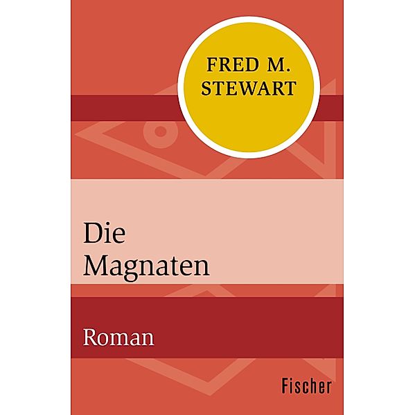Die Magnaten, Fred M. Stewart