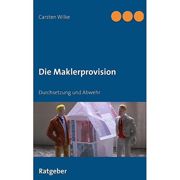 Die Maklerprovision, Carsten Wilke