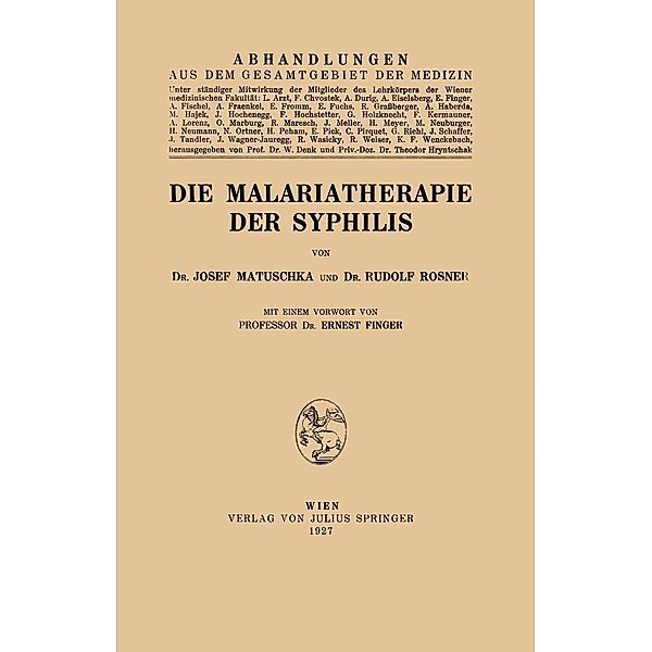 Die Malariatherapie der Syphilis, Josef Matuschka, Rudolf Rosner, Ernest Finger