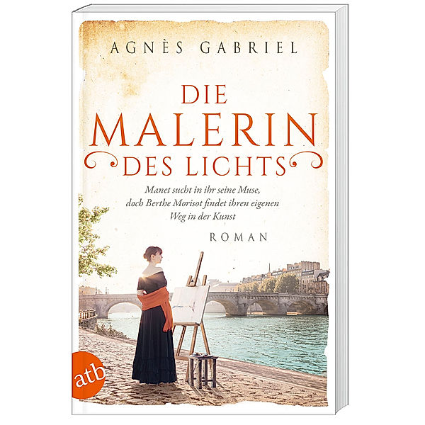 Die Malerin des Lichts / Aussergewöhnliche Frauen zwischen Aufbruch und Liebe Bd.15, Agnès Gabriel