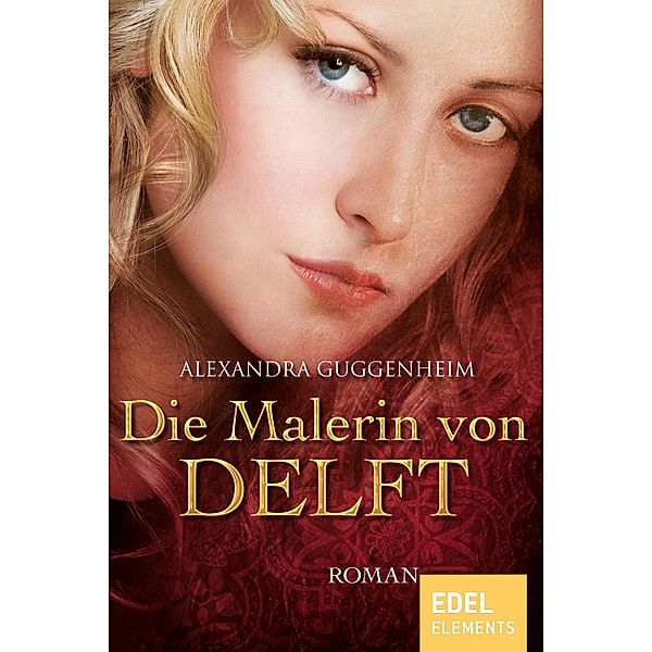 Die Malerin von Delft, Alexandra Guggenheim