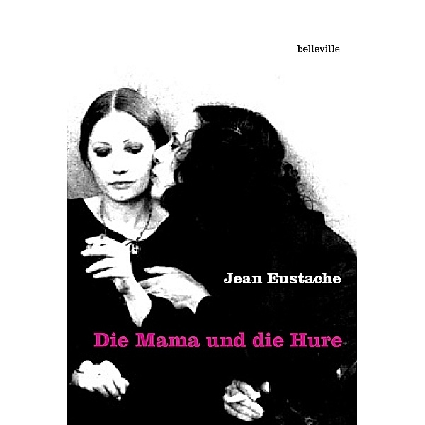 Die Mama und die Hure, Jean Eustache