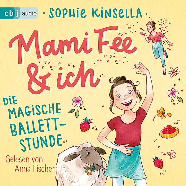 Die Mami Fee & ich-Reihe - 3 - Mami Fee & ich 03 - Die magische Ballettstunde, Sophie Kinsella
