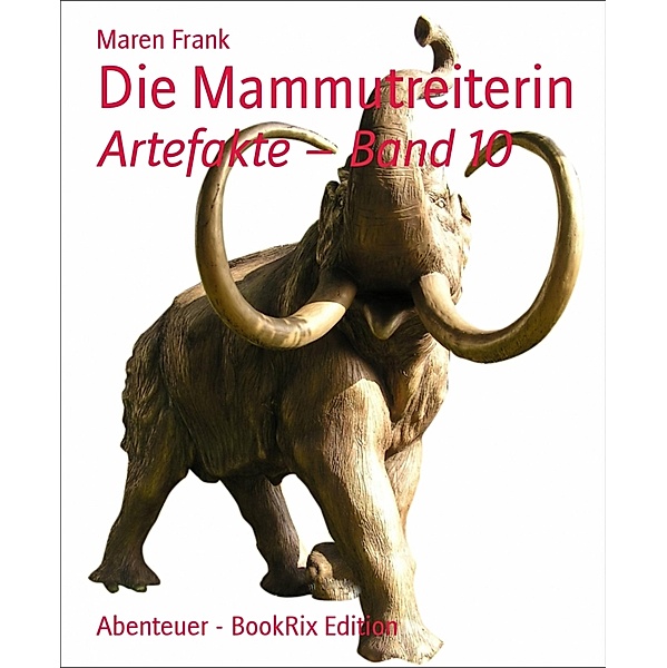 Die Mammutreiterin, Maren Frank