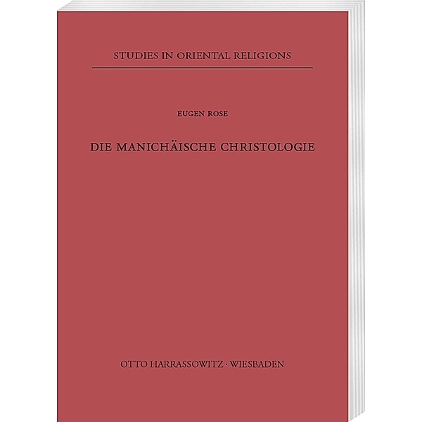 Die manichäische Christologie, Eugen Rose