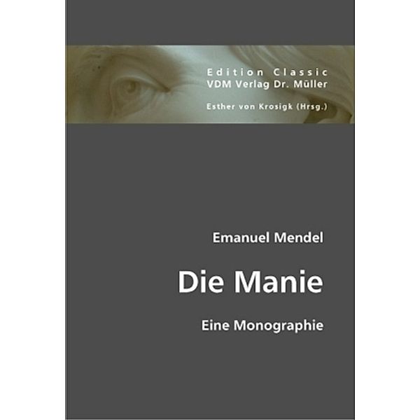 Die Manie, Emanuel Mendel