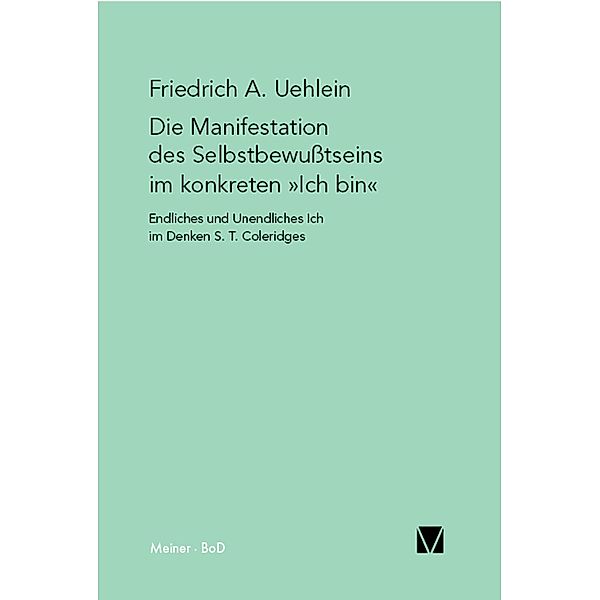 Die Manifestation des Selbstbewußtseins im konkreten Ich bin, Friedrich A. Uehlein