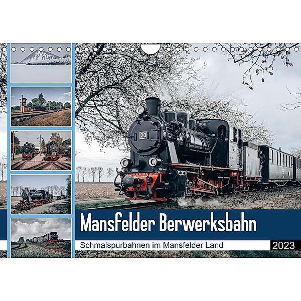 Die Mansfelder Bergwerksbahn (Wandkalender 2023 DIN A4 quer), Steffen Gierok, Magik Artist Design