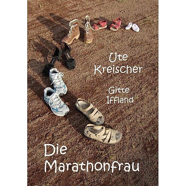 Die Marathonfrau, Ute Kreischer, Gitte Iffland