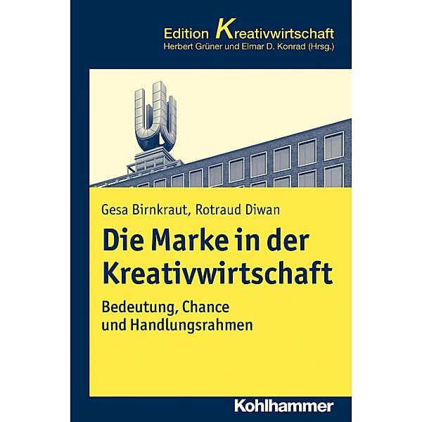 Die Marke in der Kreativwirtschaft, Gesa Birnkraut, Rotraud Diwan