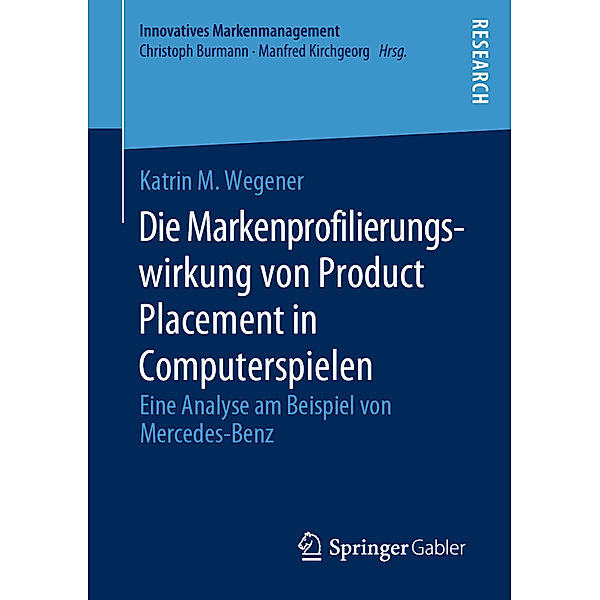 Die Markenprofilierungswirkung von Product Placement in Computerspielen, Katrin M. Wegener