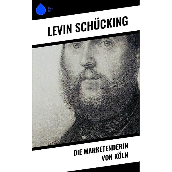 Die Marketenderin von Köln, Levin Schücking