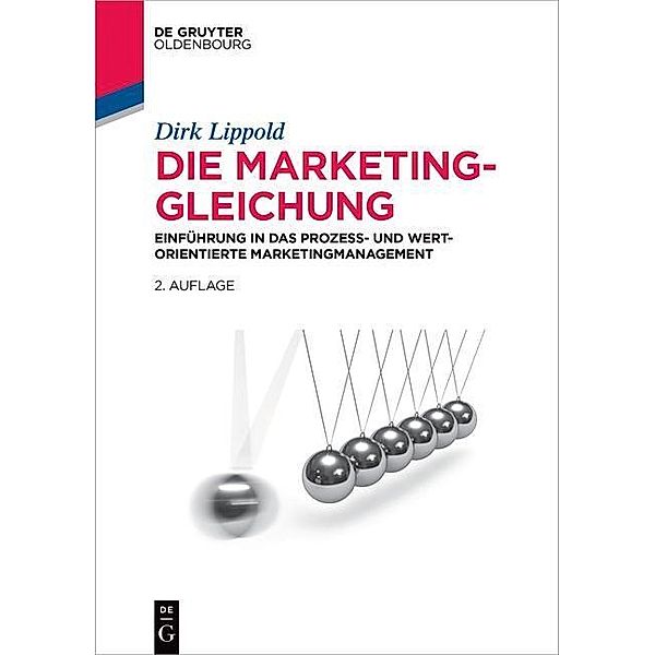 Die Marketing-Gleichung / De Gruyter Studium, Dirk Lippold
