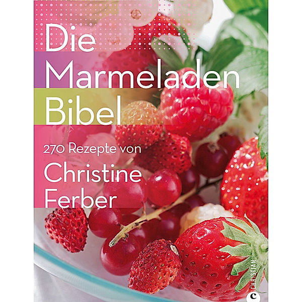 Die Marmeladen-Bibel, Christine Ferber