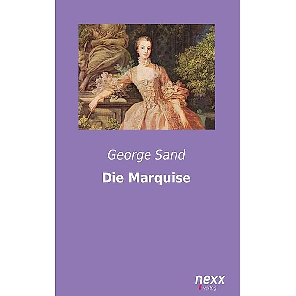 Die Marquise, George Sand
