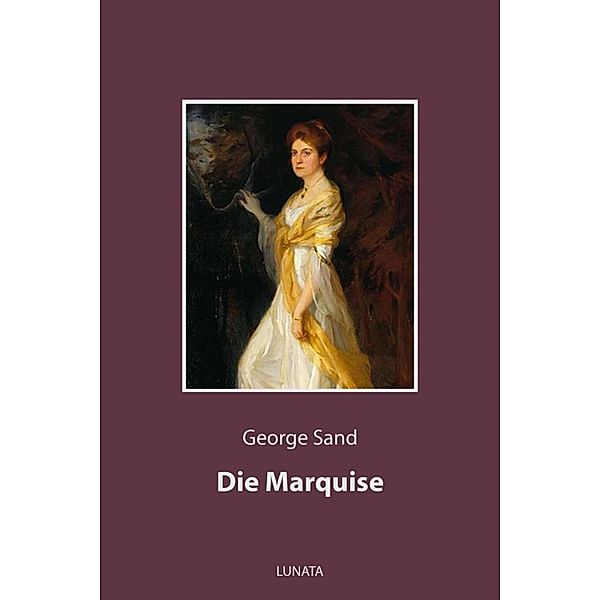 Die Marquise, George Sand