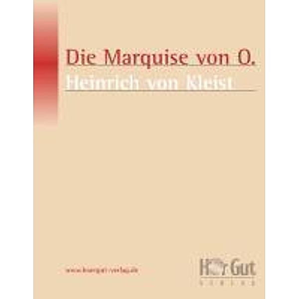 Die Marquise von O..., Heinrich von Kleist