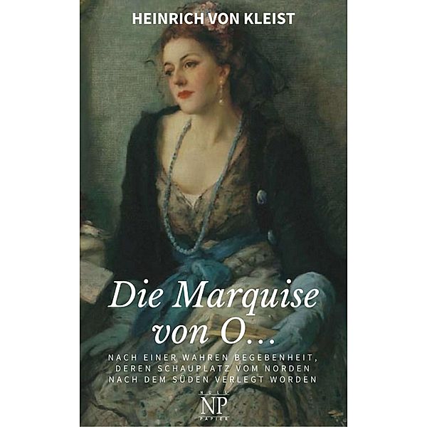 Die Marquise von O... / 99 Welt-Klassiker, Heinrich von Kleist