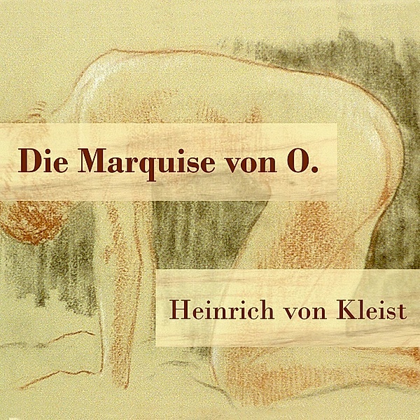 Die Marquise von O.,Audio-CD, MP3, Heinrich von Kleist