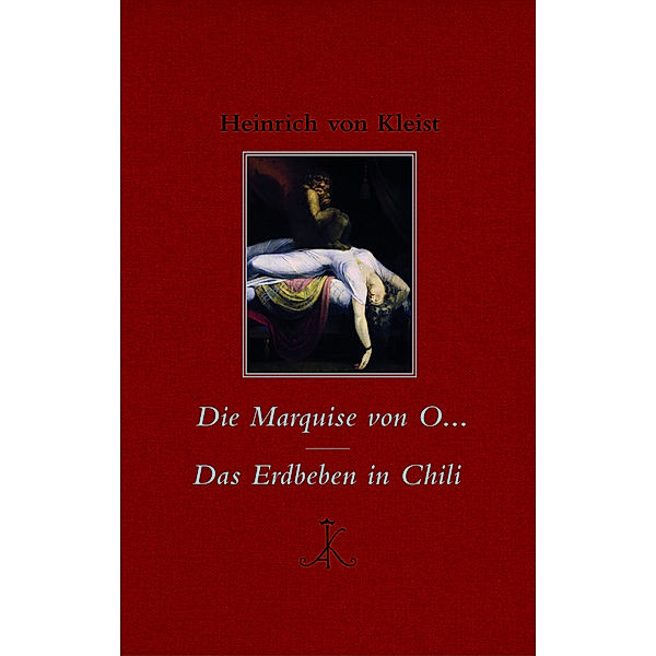 Die Marquise von O... / Das Erdbeben in Chili, Heinrich von Kleist