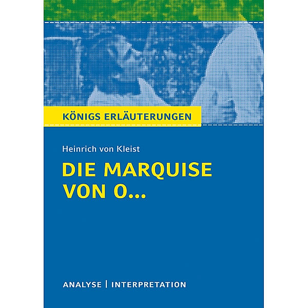 Die Marquise von O... von Heinrich von Kleist, Heinrich Kleist