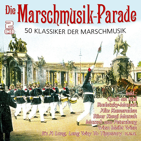 Die Marschmusik-Parade-50 Klassiker, Diverse Interpreten