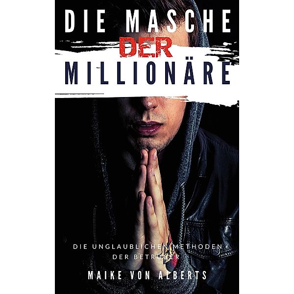 Die Masche der Millionäre, Maike von Alberts