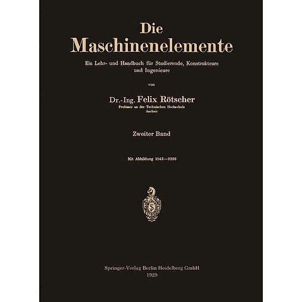 Die Maschinenelemente, Felix Rötscher