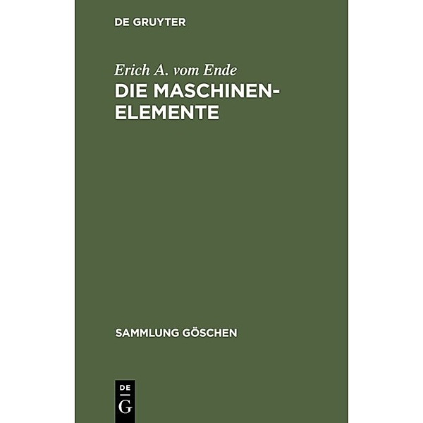 Die Maschinenelemente, Erich A. vom Ende
