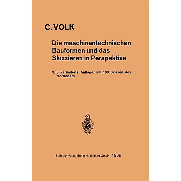 Die maschinentechnischen Bauformen und das Skizzieren in Perspektive, Carl Volk