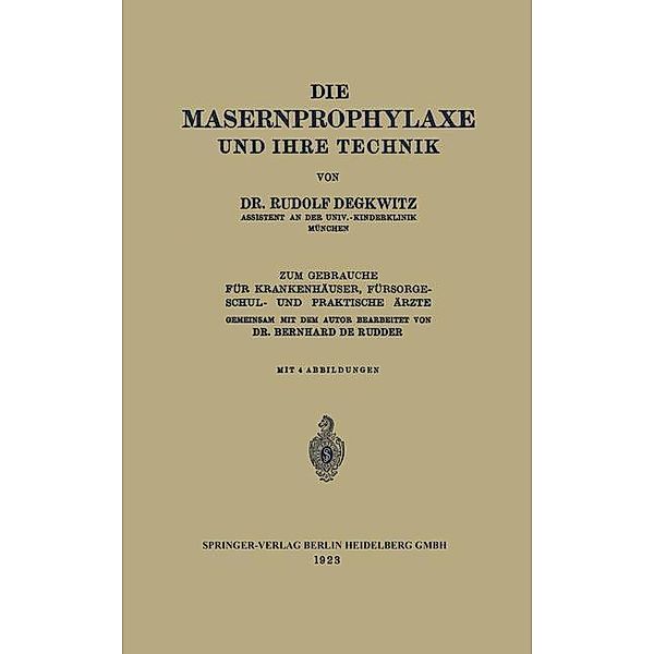Die Masernprophylaxe und Ihre Technik, Rudolf Degkwitz