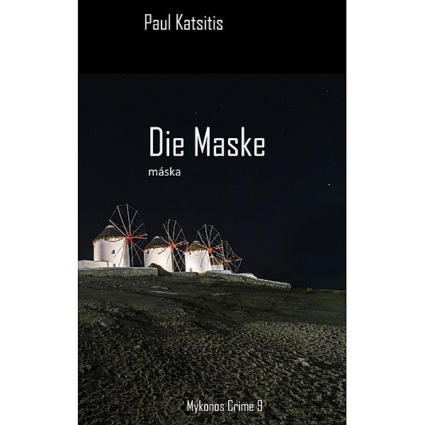 Die Maske, Paul Katsitis