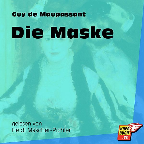 Die Maske, Guy de Maupassant