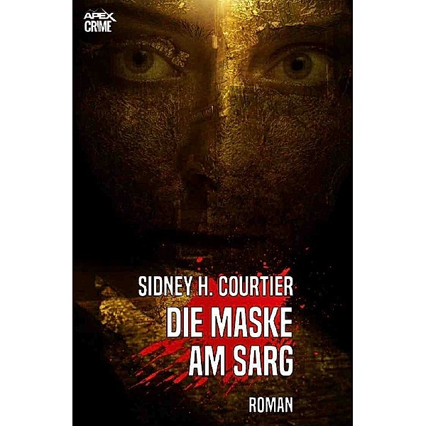 DIE MASKE AM SARG, Sidney H. Courtier