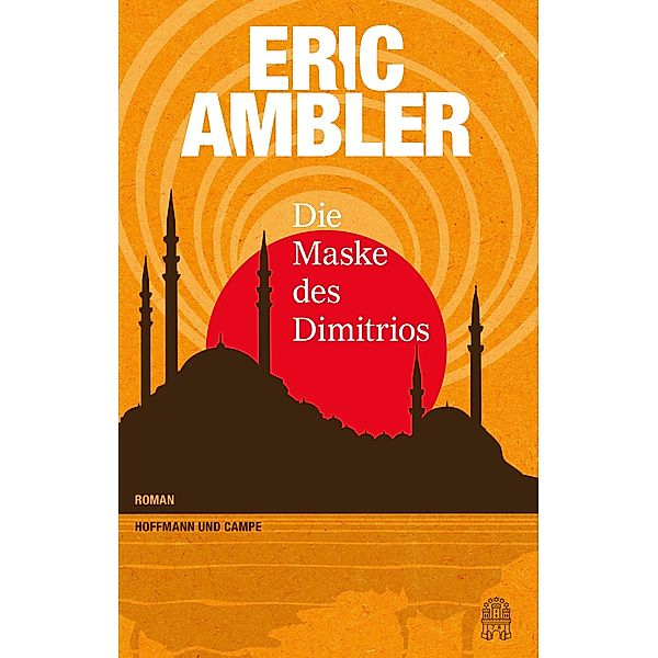 Die Maske des Dimitrios, Eric Ambler