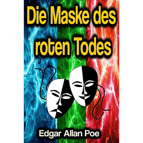 Die Maske des roten Todes, Edgar Allan Poe